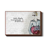 Lets Rule The World Wall Art