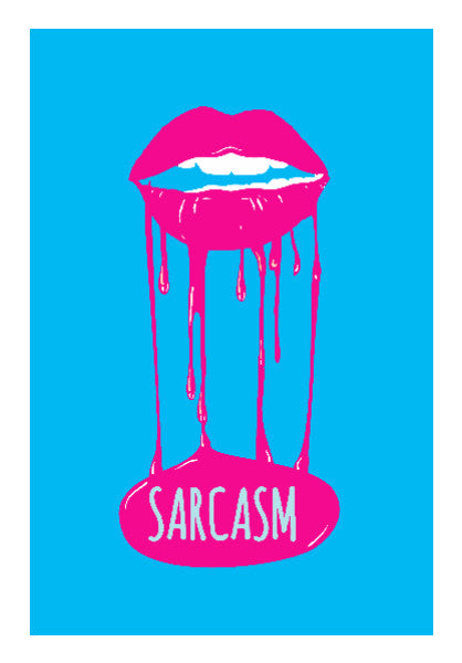 Wall Art, Dripping Sarcasm Wall Art | Dhwani Mankad, - PosterGully