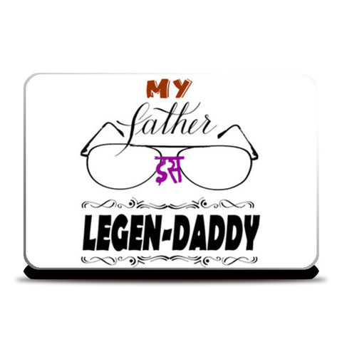 Fathers Day - LegenDaddy Laptop Skins