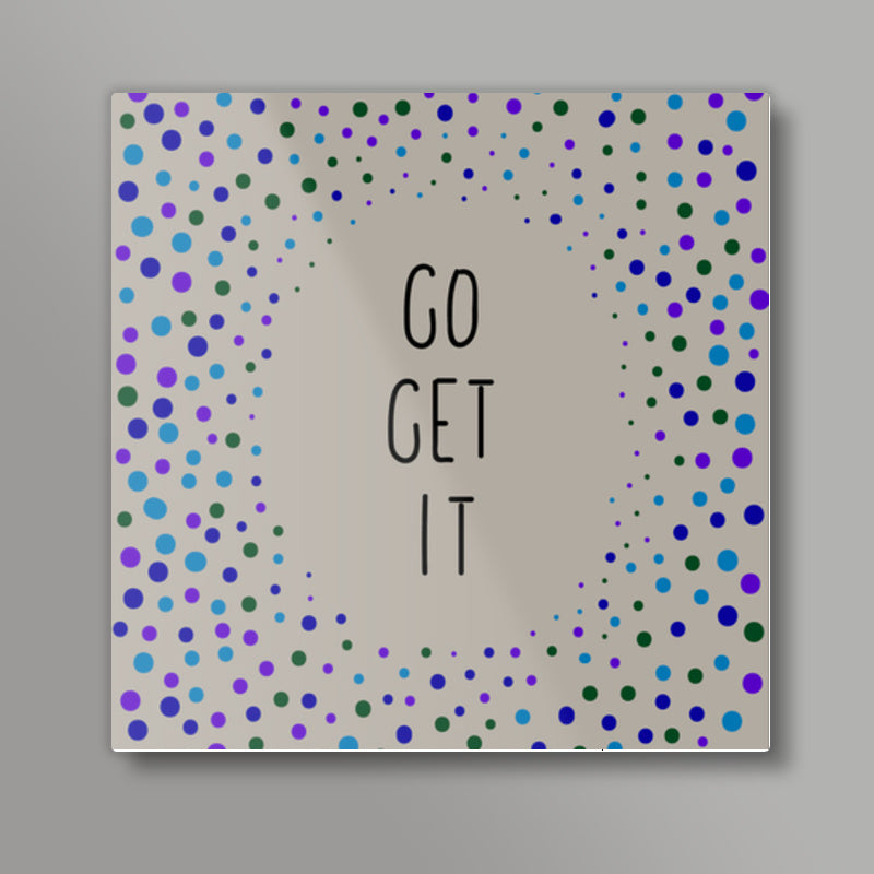 Color pop typography go get it Square Art Prints