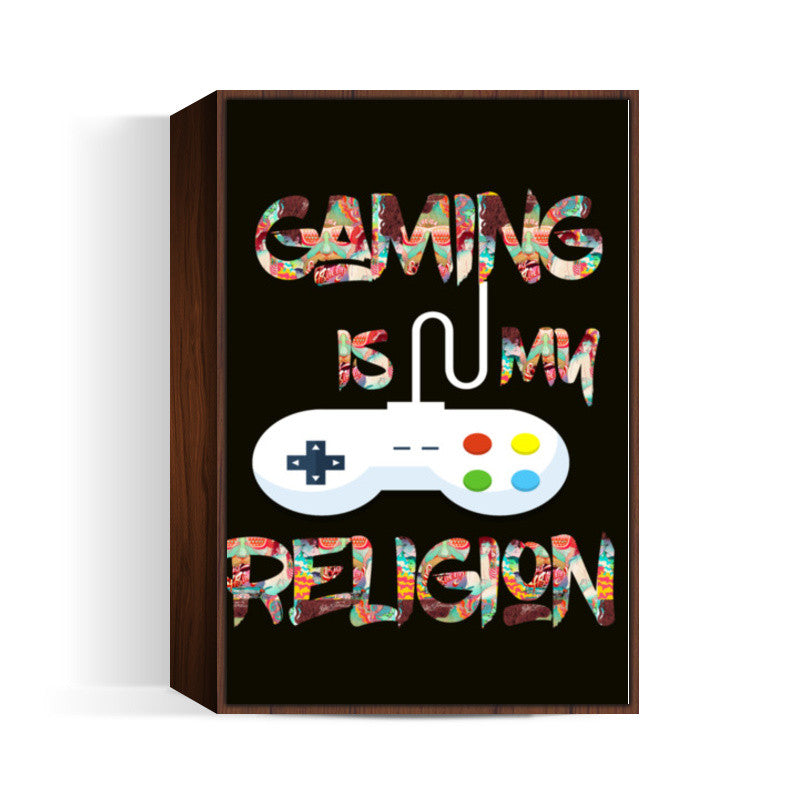 Gaming is my Religion Wall Art