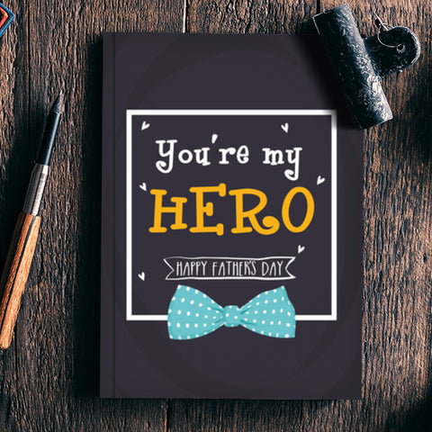 You Are My Hero Daddy | #Fathers Day Special Notebook