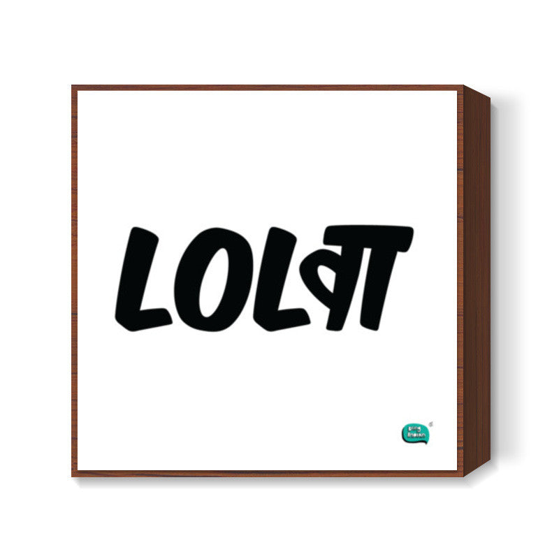 LOLwa Square Art Prints