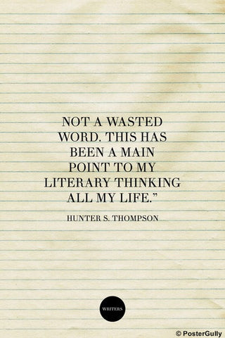 Wall Art, Wasted Word Quote-Hunter Thopson #writers, - PosterGully