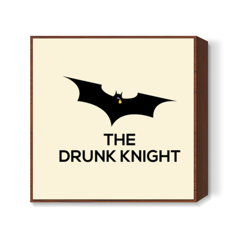 The Drunk Knight Square Art Prints