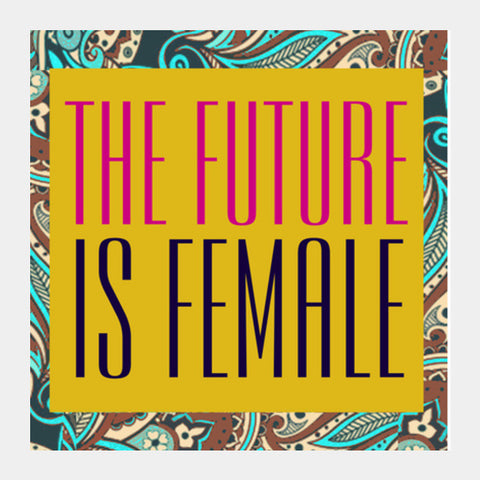 Square Art Prints, The Future Is Female Square Art Prints