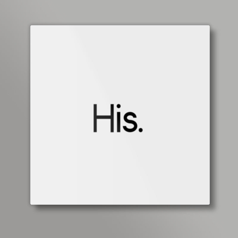 His. Square Art Prints