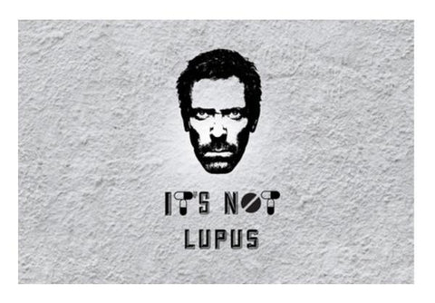 PosterGully Specials, House M.D - It Not LUPUS Wall Art