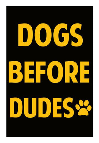 PosterGully Specials, DOGS BEFORE DUDES Wall Art