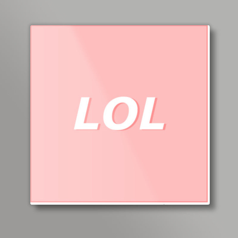 LOL Square Art Prints