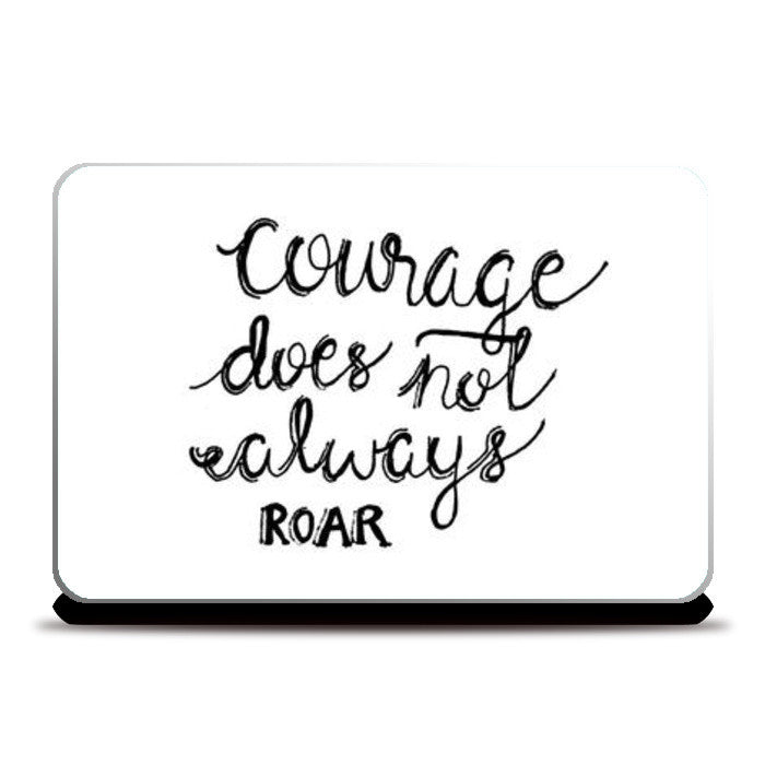 Laptop Skins, Courage Quote laptop Skin