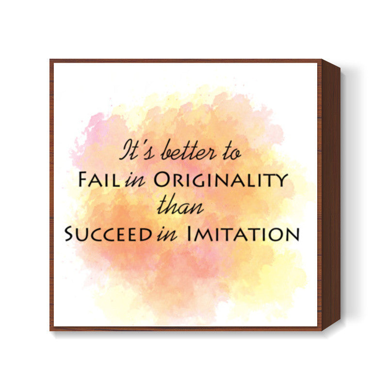 Be Original Square Art Prints