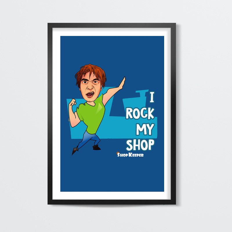 I Rock My Shop Wall Art
