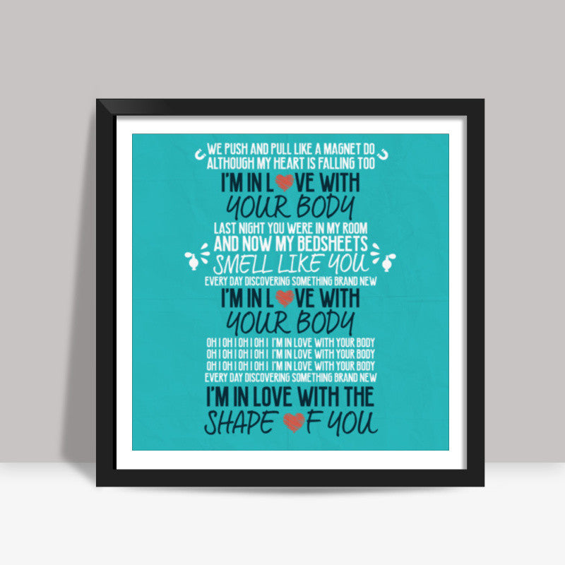 Shape of You by Ed Sheeran Square Art Prints