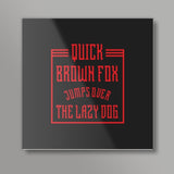 Quick brown fox | dope Square Art Prints