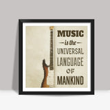 Music is the Universal Language of Mankind Square Art Prints