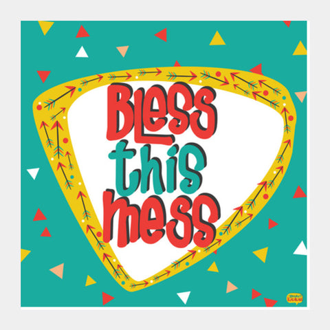 Bless this mess Square Art Prints