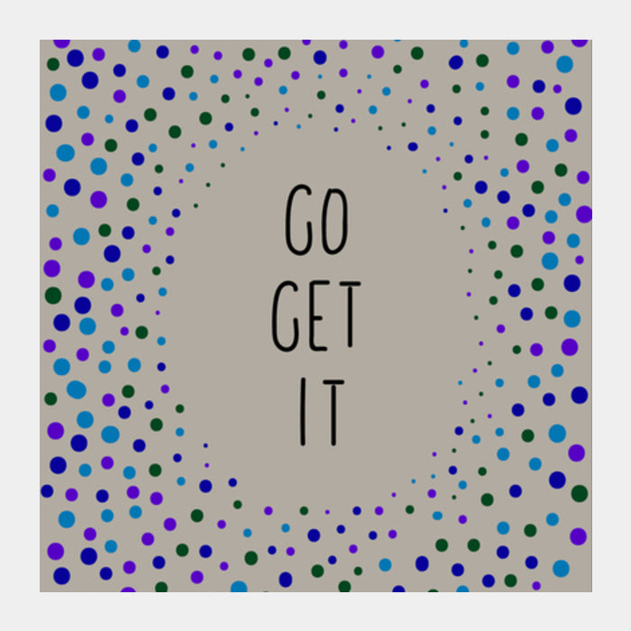Color pop typography go get it Square Art Prints