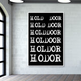 Hold the Door | HODOR 2 ! Wall Art