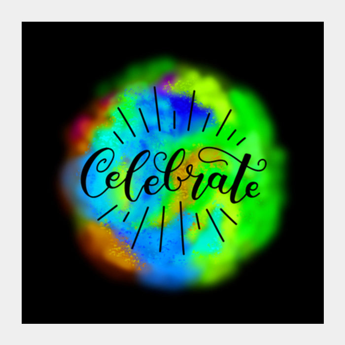 Celebrate caligraphy Square Art Prints