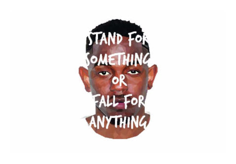 Wall Art, "Stand for Something or Fall for Anything" - Kendrik Lamar Wal Art | TwentyWonnn D, - PosterGully