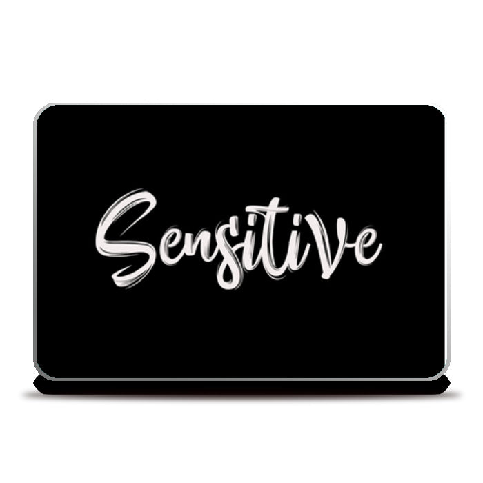 Sensitive Laptop Skins