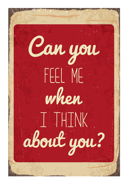 Can You Feel Me When I Think About You Wall Art