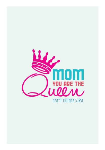 Mom You Are The Queen Art PosterGully Specials