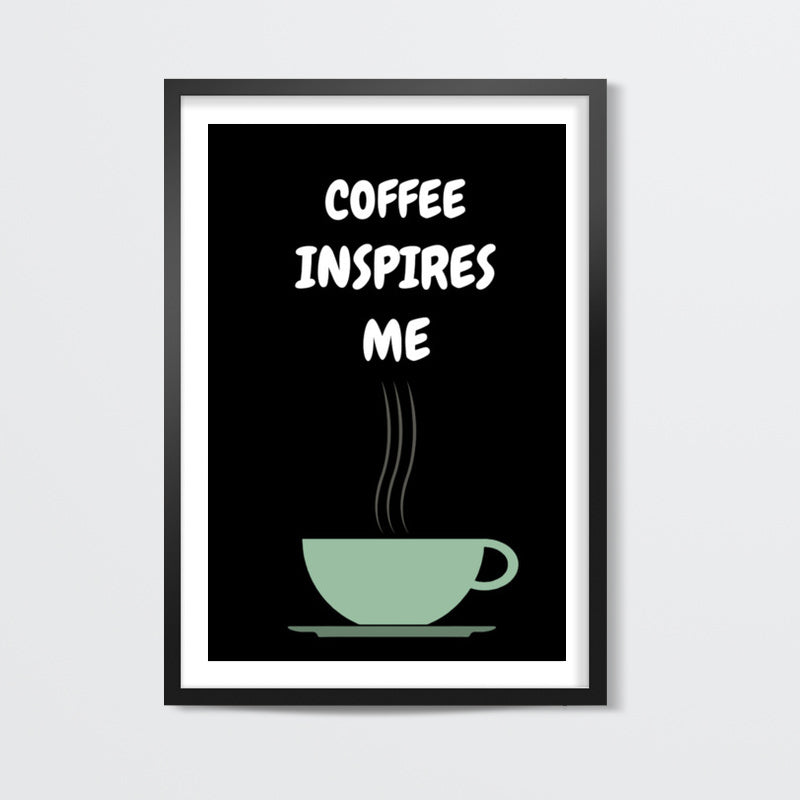 COFFEE INSPIRES ME Wall Art