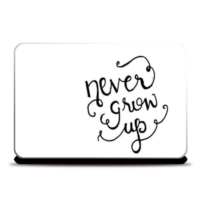 Laptop Skins, Never Grow Up