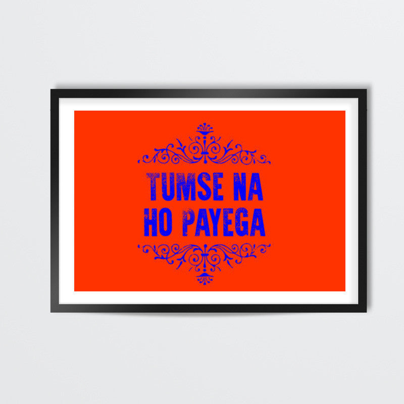 Tumse Na Ho Payega Wall Art