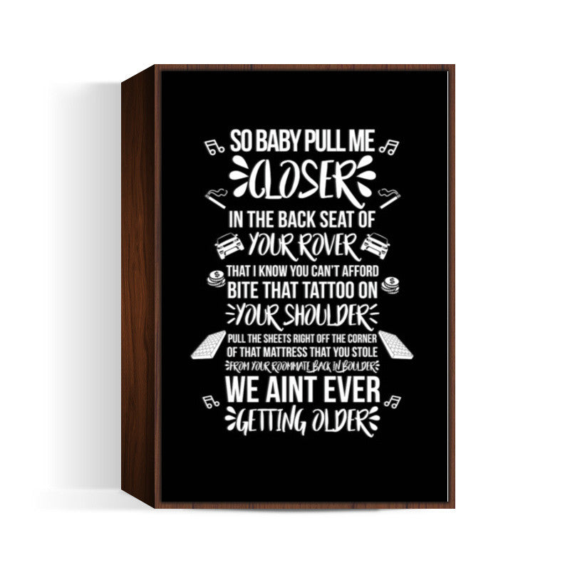 Baby Pull Me Closer Wall Art