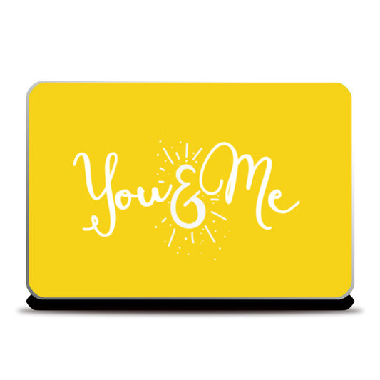 You and me Laptop Skins