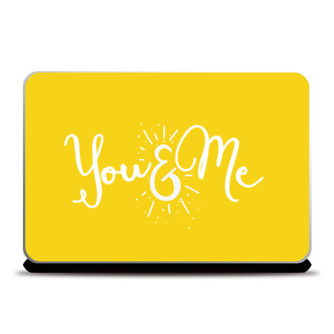 You and me Laptop Skins