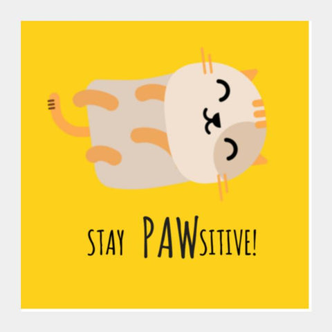 Stay PAWsitive Square Art Prints PosterGully Specials