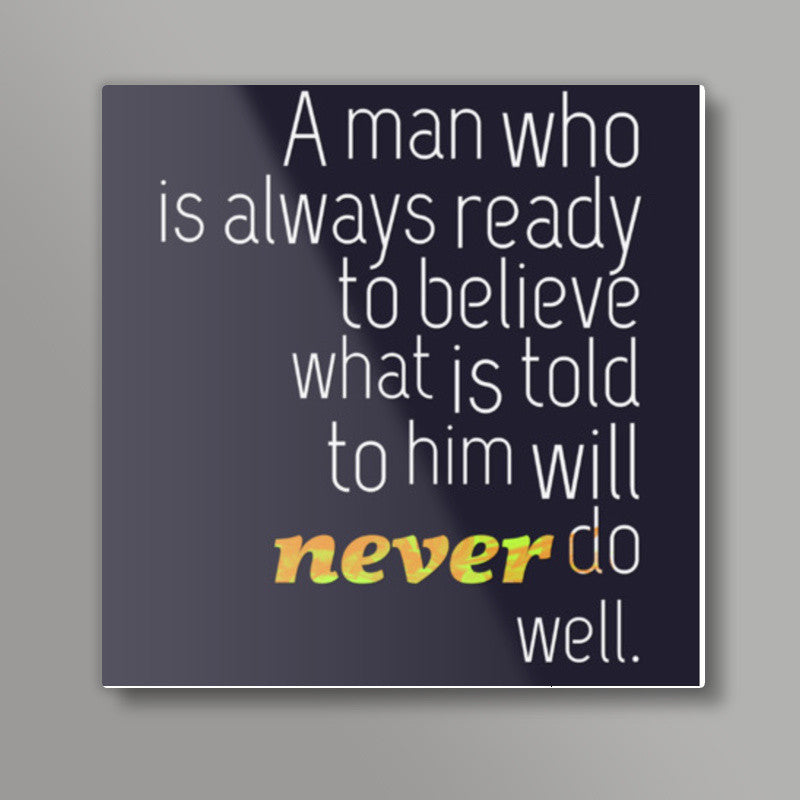 Ready to Believe - Office Art Square Art Prints