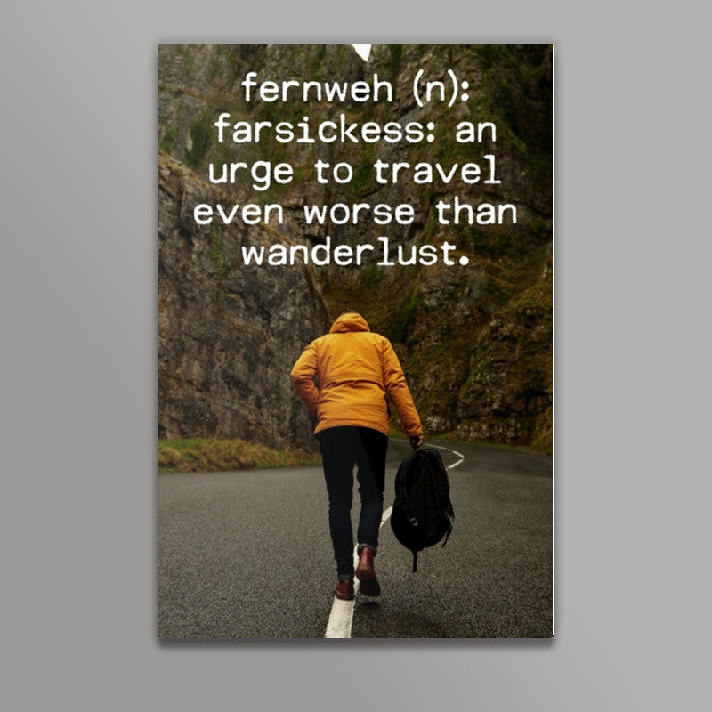 Wanderlust travel fernweh quotes Wall Art