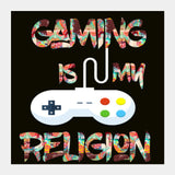 Gaming is my Religion Square Art Prints