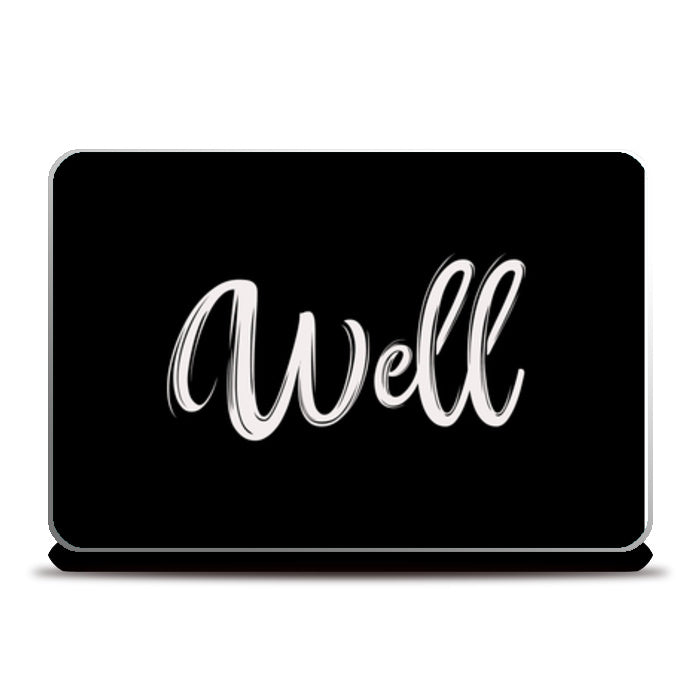 Well Laptop Skins