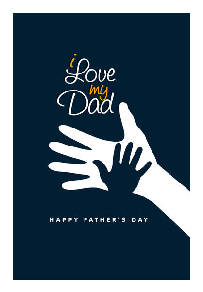 I Love My Dad Son And Father Love | #Fathers Day Special  Wall Art