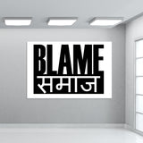Blame Samaaj Wall Art