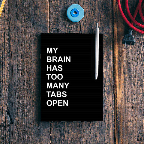 Too many open tabs humor Notebook