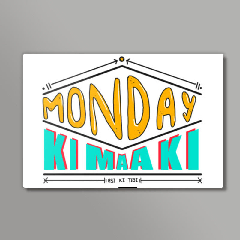 Monday Ki Maa Ki Wall Art