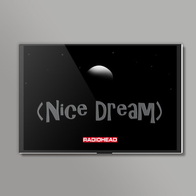 Radiohead - Nice Dream Wall Art