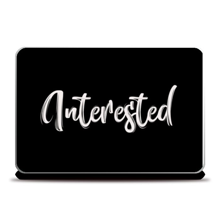 Interested Laptop Skins