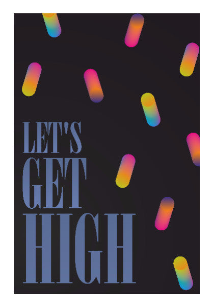 Wall Art, Let's get high Poster | Dhwani Mankad, - PosterGully