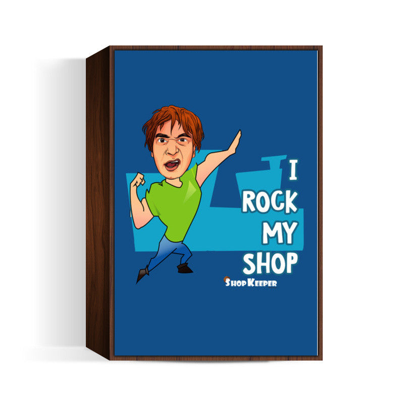 I Rock My Shop Wall Art