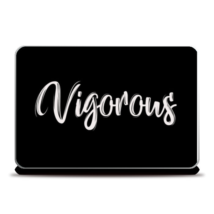 Vigorous Laptop Skins