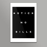 Stick no bills Wall Art