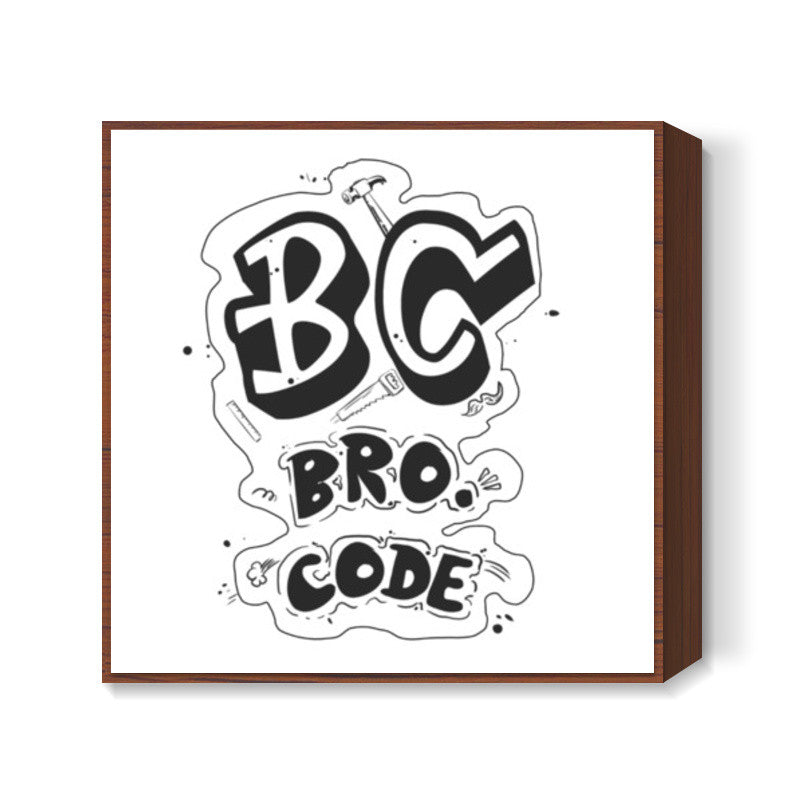 BC Bro. Code (Original) Square Art Prints